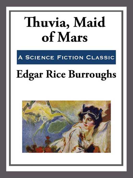 Title details for Thuvia, Maid of Mars by Edgar Rice Burroughs - Available